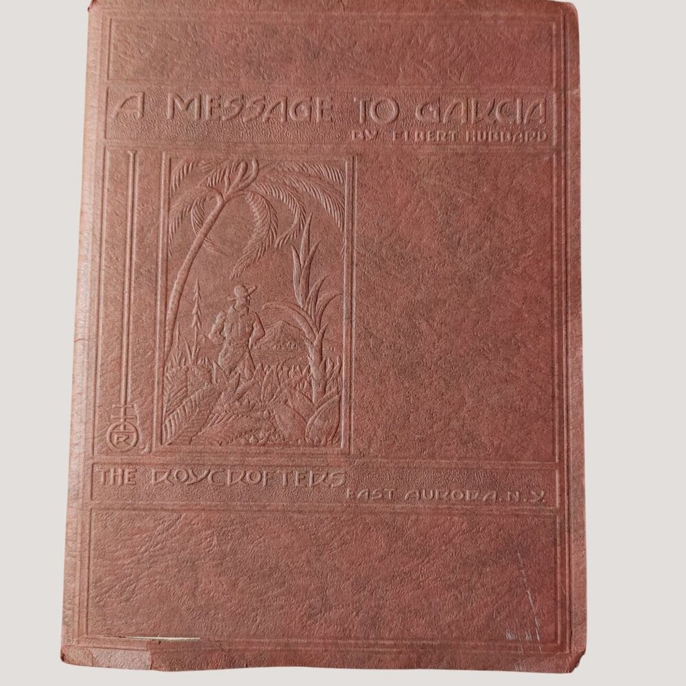 Elbert Hubbard 1926 A Message To Garcia Leather Bound Book Collier Son